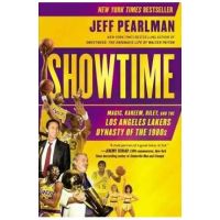 Showtime: Magic, Kareem, Riley, and the Los Angeles Lakers Dynasty of the 1980s - Jeff Pearlman