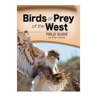 Birds of Prey of the West Field Guide - Stan Tekiela