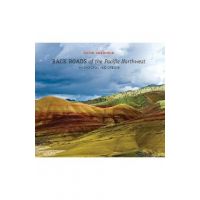 Back Roads of the Pacific Northwest: Washington and Oregon - David Skernick