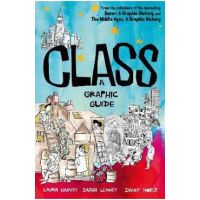 Class: A Graphic Guide - Noble Leaney Noble Laura Harvey