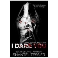 I Dare You - Shantel Tessier