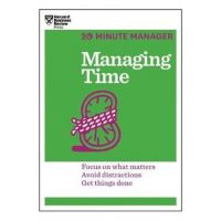 Managing Time (HBR 20-Minute Manager Series) - Harvard Business Review