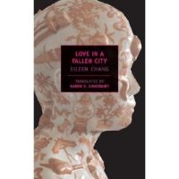 Love in a Fallen City - Eileen Chang