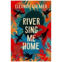River Sing Me Home - Eleanor Shearer