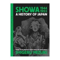 Showa 1944-1953: A History of Japan - Shigeru Mizuki