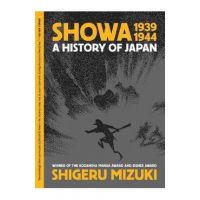 Showa 1939-1944: A History of Japan - Shigeru Mizuki