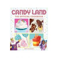 Candy Land: The Official Cookbook - Kristy Richardson