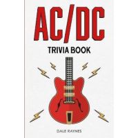 AC/DC Trivia Book - Dale Raynes