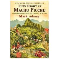 Turn Right at Machu Picchu