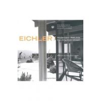 Eichler: Modernism Rebuilds the American Dream - Marty Arbunich