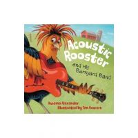 Acoustic Rooster and His Barnyard Band - Kwame Alexander