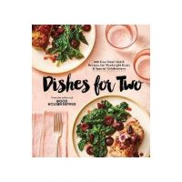 Good Housekeeping Dishes for Two: 125 Easy Small-Batch Recipes for Weeknight Meals & Special Celebrations - Good Housekeeping
