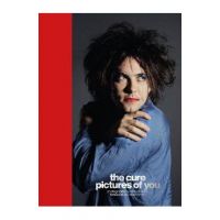 The Cure - Pictures of You: Foreword by Robert Smith - Tom Sheehan