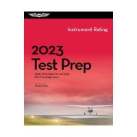 2023 Instrument Rating Test Prep: Study and Prepare for Your Pilot FAA Knowledge Exam - Asa Test Prep Board