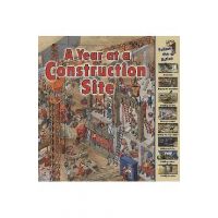 A Year at a Construction Site - Nicholas Harris