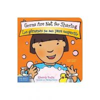 Germs Are Not for Sharing / Los G&#65533;rmenes No Son Para Compartir - Elizabeth Verdick