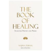 The Book of Healing: Selected Poetry and Prose - Najwa Zebian