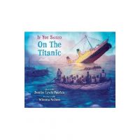 If You Sailed on the Titanic - Denise Lewis Patrick