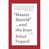 Master Harold and the Boys: A Play - Athol Fugard