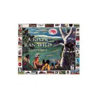 A River Ran Wild: An Environmental History - Lynne Cherry