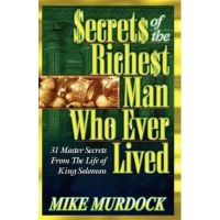 Secrets of the Richest Man Who Ever Lived - Mike Murdock