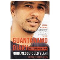 Guant&#65533;namo Diary: Restored Edition - Mohamedou Ould Slahi