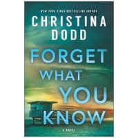 Forget What You Know - Christina Dodd