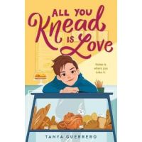 All You Knead Is Love - Tanya Guerrero