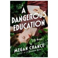 A Dangerous Education - Megan Chance