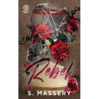 Rebel: Special Edition - S. Massery