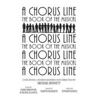 A Chorus Line: The Complete Book of the Musical - James Kirkwood