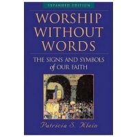 Worship Without Words - Patricia S. Klein