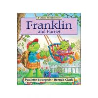 Franklin and Harriet - Paulette Bourgeois