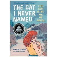 The Cat I Never Named: A True Story of Love, War, and Survival - Amra Sabic-el-rayess