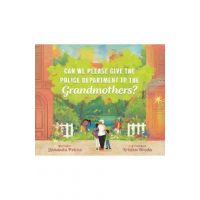 Can We Please Give the Police Department to the Grandmothers? - Junauda Petrus