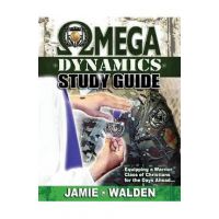 Omega Dynamics: Study Guide: Equipping a Warrior Class of Christians for the Days Ahead - Jamie Walden