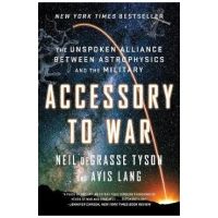 Accessory to War - Neil De Grasse Tyson