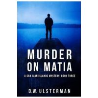Murder on Matia - D. W. Ulsterman