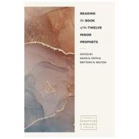 Reading the Book of the Twelve Minor Prophets - David G. Firth