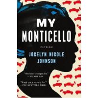 My Monticello: Fiction - Jocelyn Nicole Johnson