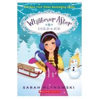 Cold as Ice (Whatever After #6) - Sarah Mlynowski