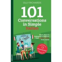 101 Conversations in Simple Italian - Olly Richards