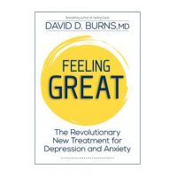 Feeling Great: The Revolutionary New Treatment for Depression and Anxiety - David Burns