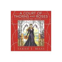 A Court of Thorns and Roses Coloring Book - Sarah J. Maas
