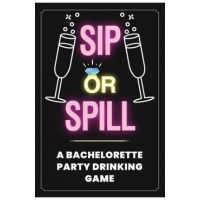 Sip or Spill - Bachelorette Party Game - Your Quirky Aunt