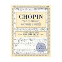 Complete Preludes, Nocturnes & Waltzes: 26 Preludes, 21 Nocturnes, 19 Waltzes for Piano (Schirmer's Library of Musical Classics) - Frederic Chopin