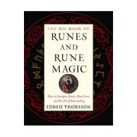 The Big Book of Runes and Rune Magic: How to Interpret Runes, Rune Lore, and the Art of Runecasting - Edred Thorsson