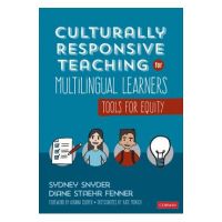 Culturally Responsive Teaching for Multilingual Learners: Tools for Equity - Sydney Cail Snyder