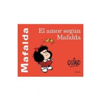 El Amor Según Mafalda / Love According to Mafalda - Quino