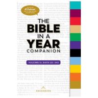Bible in a Year Companion, Vol 2: Days 121-243 - Ascension Press